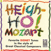  Heigh-Ho Mozart ! - Favorite Disney Tunes in The Style Of Great Classical Composers