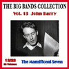 The Big Bands Collection, Vol.13/23: John Barry - The Magnificent Seven