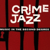  Crime Jazz: Music in the Second Degree