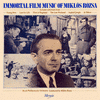  Immortal Film Music of Mikls Rzsa