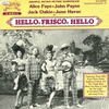  Hello Frisco, Hello