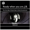  Ready when you are, J.B.