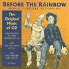 Before the Rainbow : The Original Music of Oz