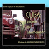  Cuba: Paradis Ou Cauchemar?