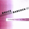  Bruce Babcock: Orchestral Music for Film