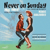  Never on Sunday