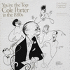  You're The Top: Cole Porter In The 1930s