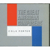The Great American Composers: Cole Porter