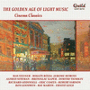 The Golden Age of Light Music: Cinema Classics: Songs And Themes From Theatre