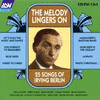The Melody Lingers On: 25 Songs Of Irving Berlin