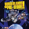  Borderlands: The Pre-Sequel!