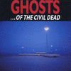  Ghosts... of the Civil Dead
