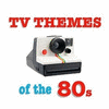  TV Themes of the 80s