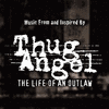 Thug Angel: Life of Angel