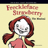  Freckleface Strawberry The Musical