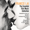 The Essential Francis Lai Film Music Collection