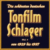 Die Schnsten deutschen Tonfilmschlager von 1929 bis 1937, Vol. 4