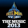  WWE: WrestleMania - The Music 2013