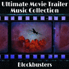 The Ultimate Movie Trailer Music Collection: Blockbusters
