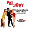  Pal Joey: Rodgers and Hart's Music & Songs from the Motion Picture