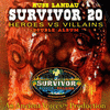  Survivor 20 - Heroes vs Villains