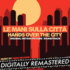 Le Mani sulla Citt - Hand over the City