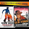  Two Western Scores by George Duning: 3:10 To Yuma 1957 / Cowboy 1958
