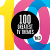  100 Greatest TV Themes, Vol.3