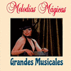  Melodas Mgicas, Grandes Musicales