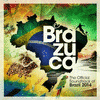  Brazuca - The Official Soundtrack of Brazil 2014