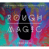  Rough Magic