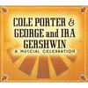 A Musical Celebration: Cole Porter, George and Ira Gershwin