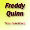  Freddy Quinn: Tiere, Sensationen