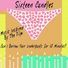  Sixteen Candles: Can I Borrow Your Underpants for 10 Minutes?