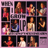  When I Grow Up: Broadway's Next Generation