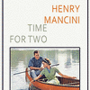  Time For Two - Henry Mancini