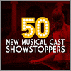  50 New Musical Cast Showstoppers