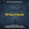  Kill Your Friends