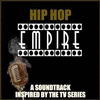  Hip Hop Empire: Inspired by the TV Series