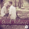  Cinema Good Feelings