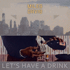  Let's Have A Drink - Miles Davis