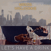  Let's Have A Drink - Manos Hadjidakis