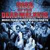  Rise of the Dead Walkers - Music from Zombie Movies and TV