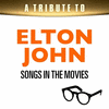 A Tribute to Elton John Songs in the Movies