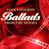 Your Favourite Ballads from the Movies