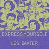  Express Yourself - Les Baxter