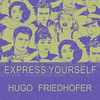  Express Yourself - Hugo Friedhofer