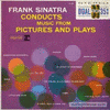  Frank Sinatra conducts Music from Pictures and Plays