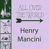 All Over The World - Henry Mancini