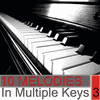  10 Melodies in Multiple Keys Volume 3